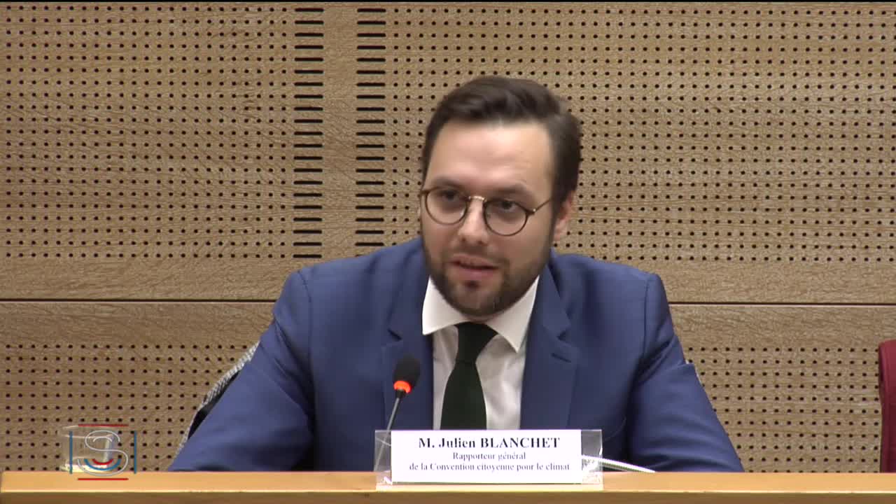 Audition de M. Julien Blanchet, Rapporteur général de la Convention citoyenne pour le climat