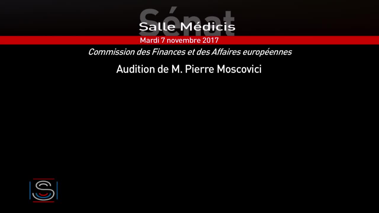 Auditions : 1- M. Pierre Moscovici, 2- M. Benjamin Griveaux