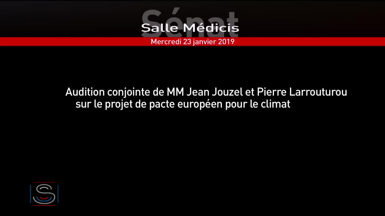 Projet de pacte Finance-Climat européen - Audition de MM. Jean Jouzel et Pierre Larrouturou