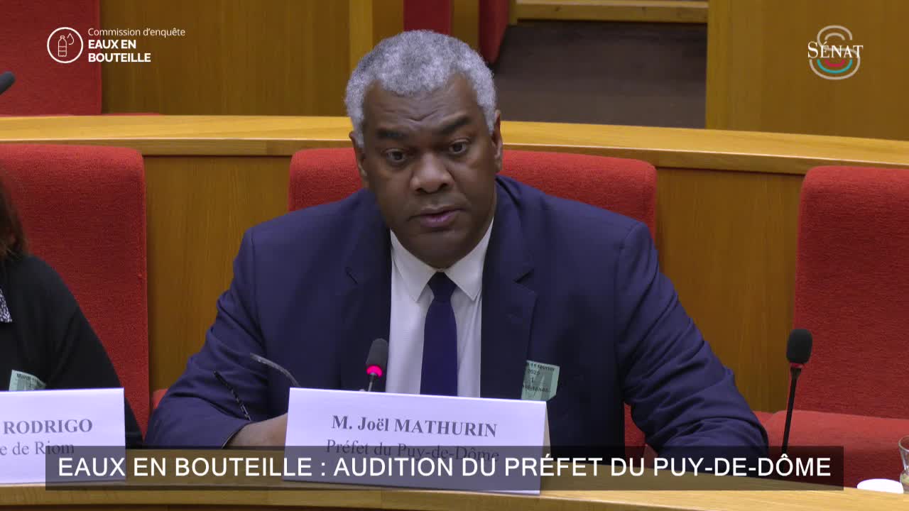 Eaux en bouteille : audition du préfet du Puy-de-Dôme