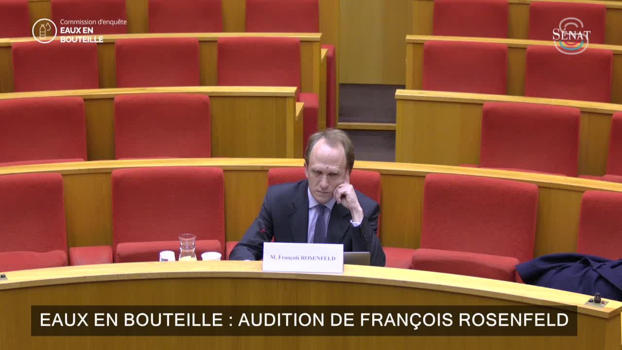 Eaux en bouteille : audition de François Rosenfeld