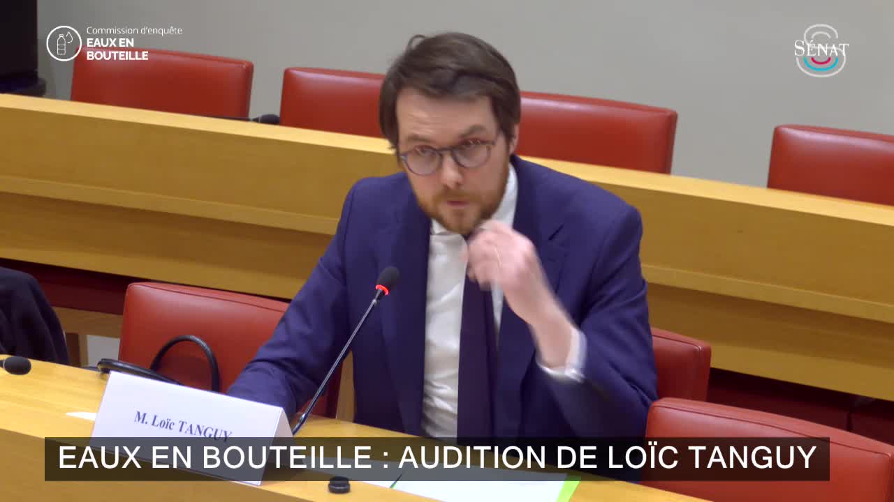 Eaux en bouteille : audition de Loïc Tanguy