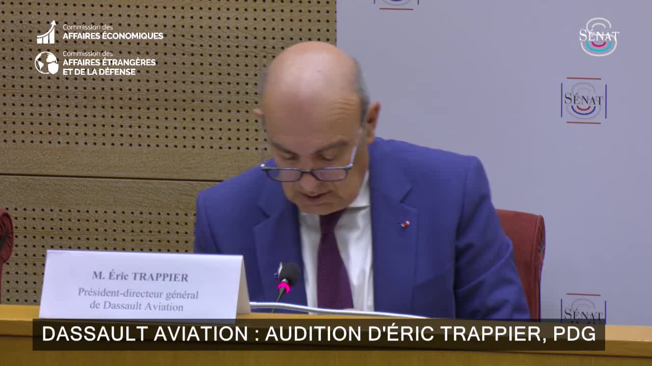 Dassault aviation : audition d'Éric Trappier, PDG