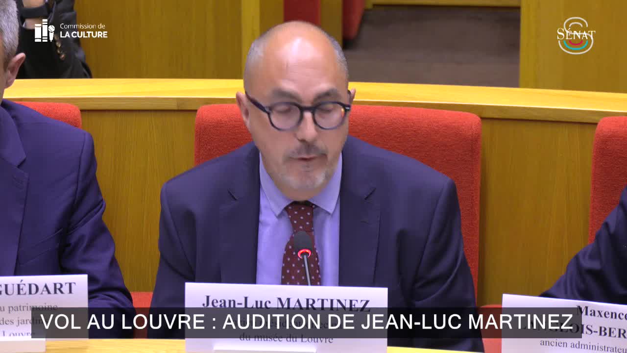 Vol au Louvre : audition de Jean-Luc Martinez